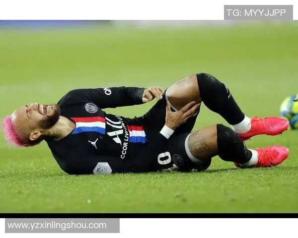 内马尔本赛季第五次受伤巴黎欧冠前景堪忧球队面临巨大挑战