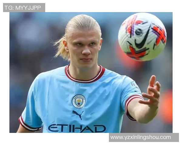 哈兰德：足球场上的新星崛起与未来发展潜力分析