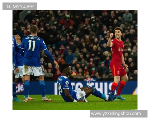 利物浦与莱斯特城激战回顾精彩瞬间尽在其中